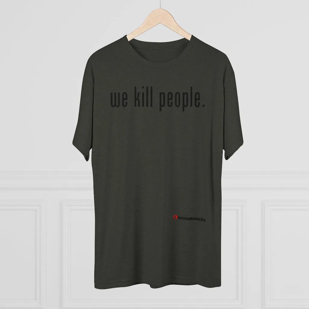 We Kill People (Black Text)