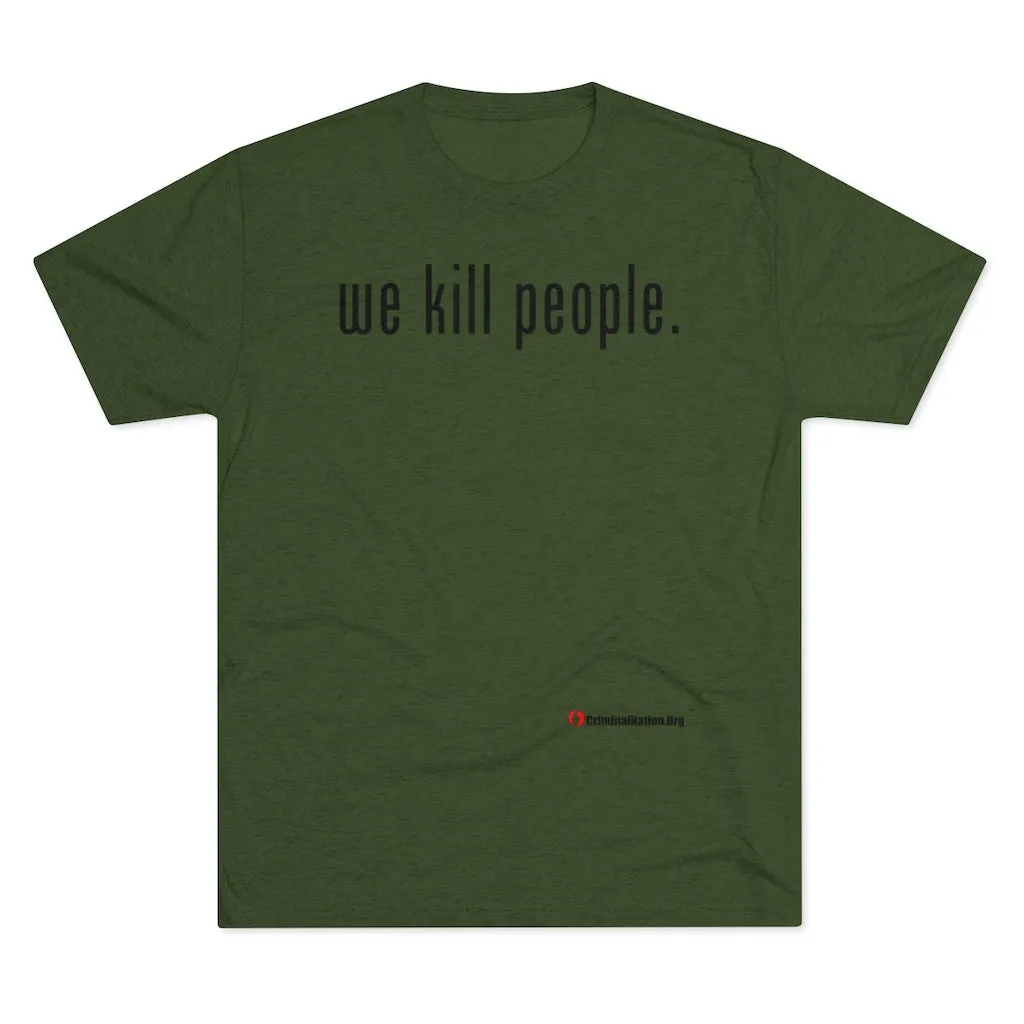 We Kill People (Black Text)