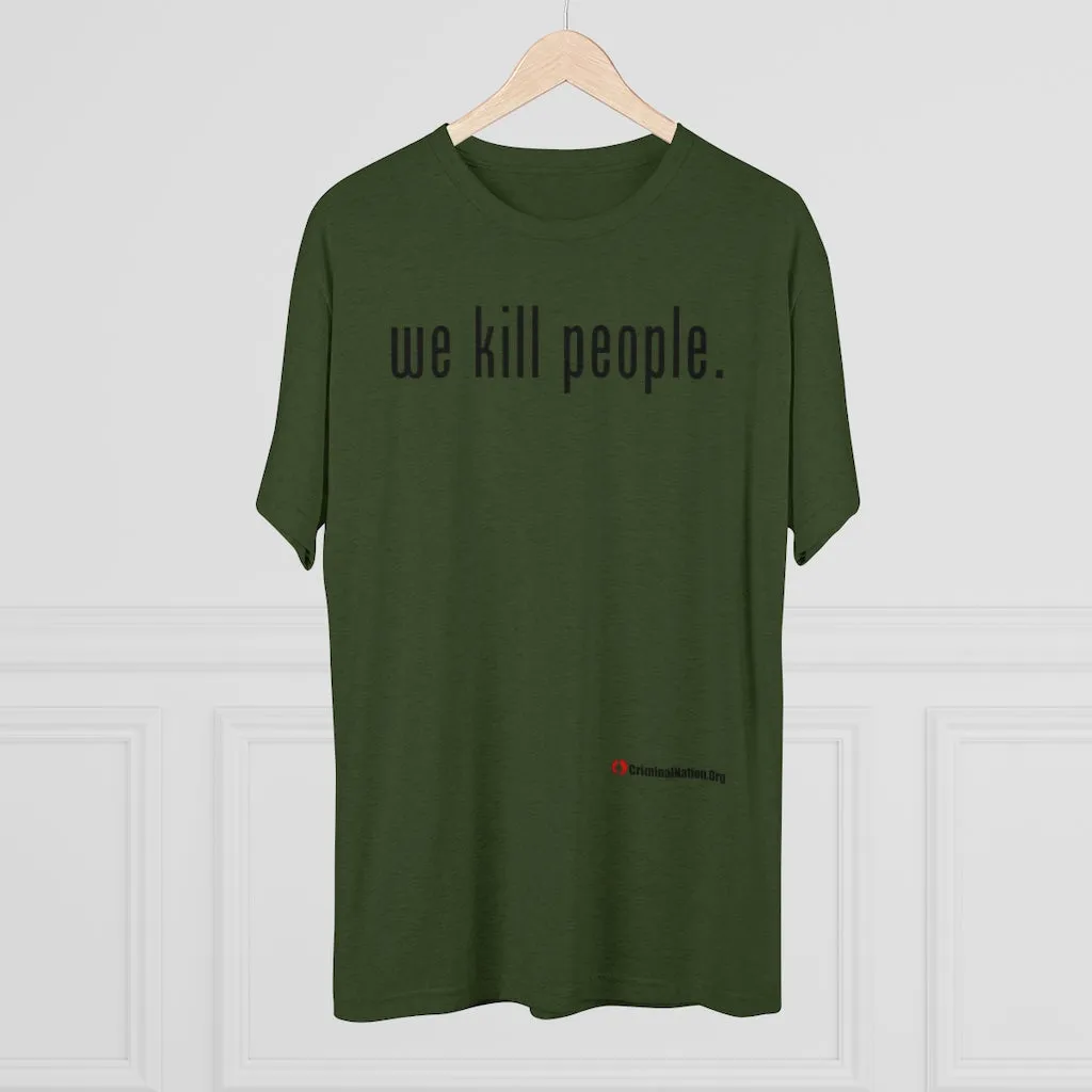 We Kill People (Black Text)
