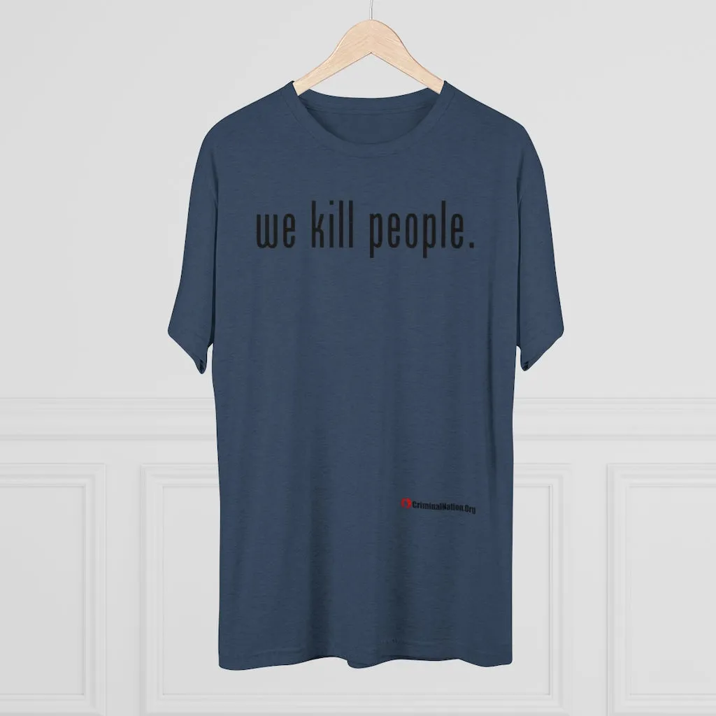 We Kill People (Black Text)