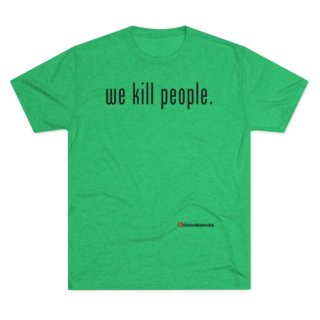 We Kill People (Black Text)