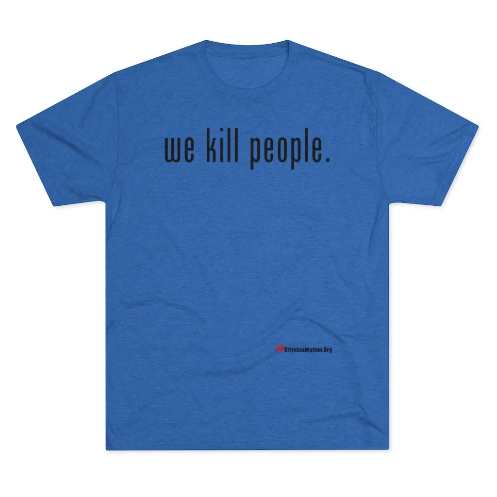 We Kill People (Black Text)