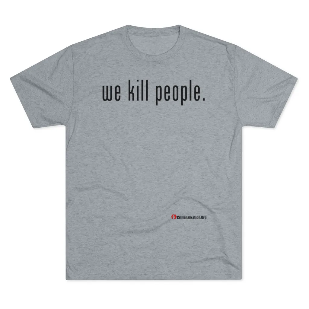 We Kill People (Black Text)