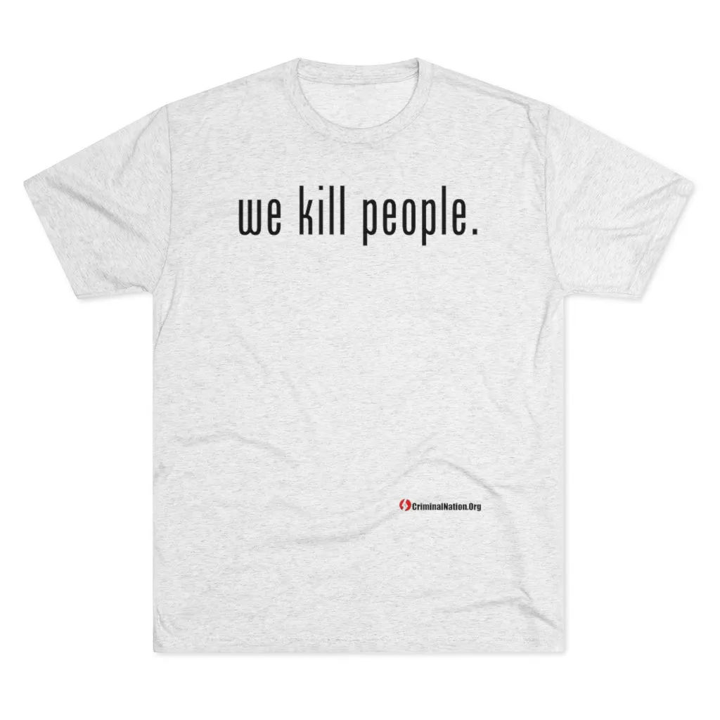 We Kill People (Black Text)