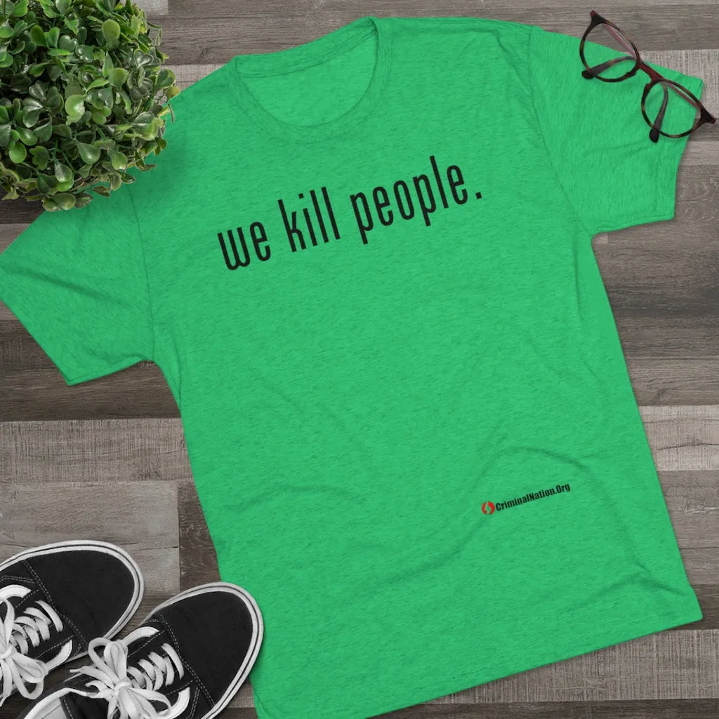 We Kill People (Black Text)