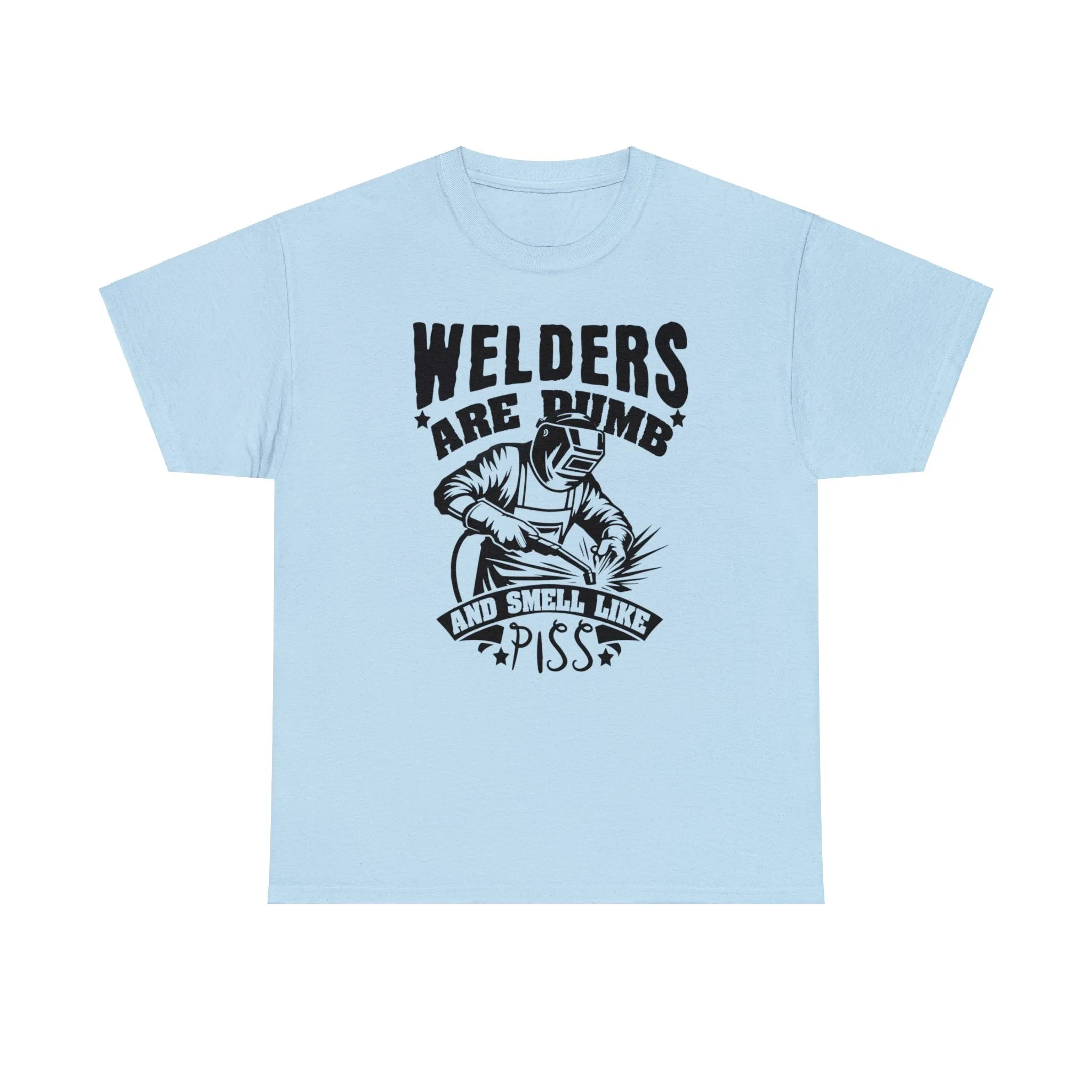 Welders Are Dumb
