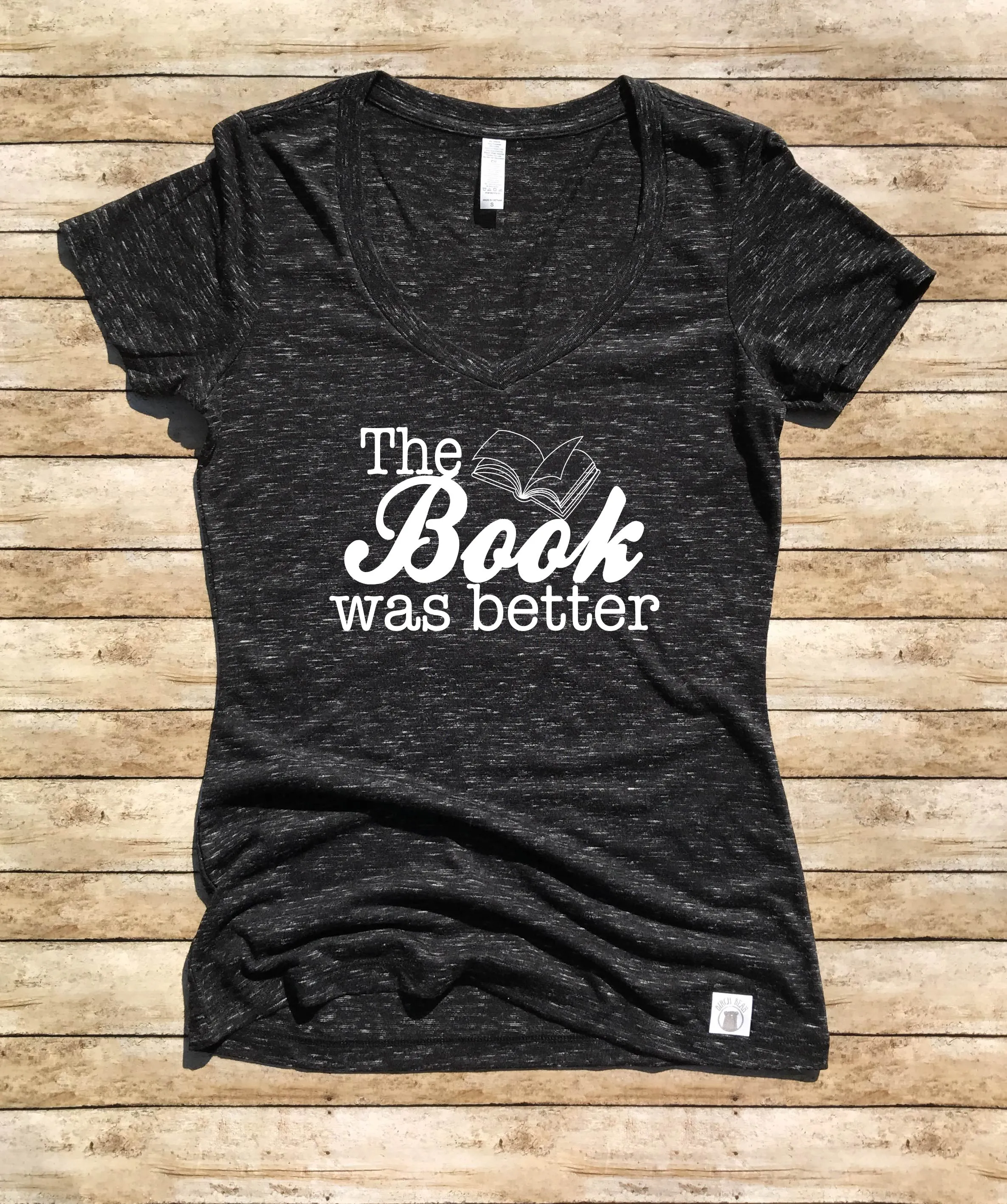 Women's Form Fitting V-Neck The Book Was Better Shirt - Reading Shirt - Book Shirt - Literature Shirt