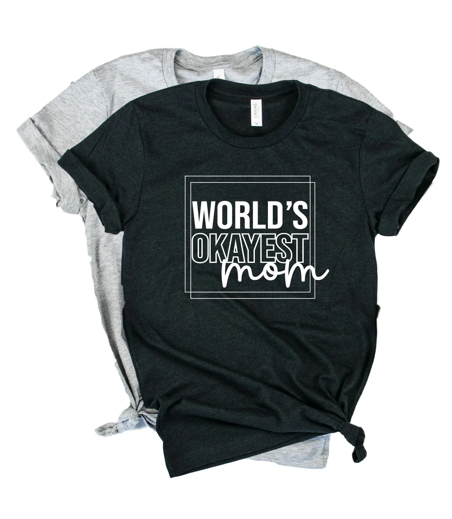Worlds Okayest Mom Shirt | Unisex Crew