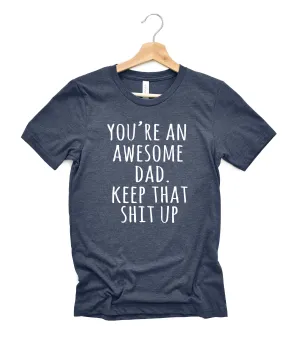 You're An Awesome Dad Shirt | Mens Shirt | Dad Shirt | Husband Shirt
